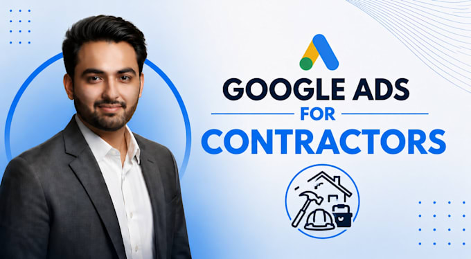 set up google ads PPC campaigns for contractors