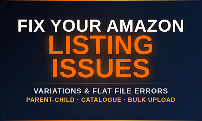 fix your amazon listing issues variations and flat file errors
