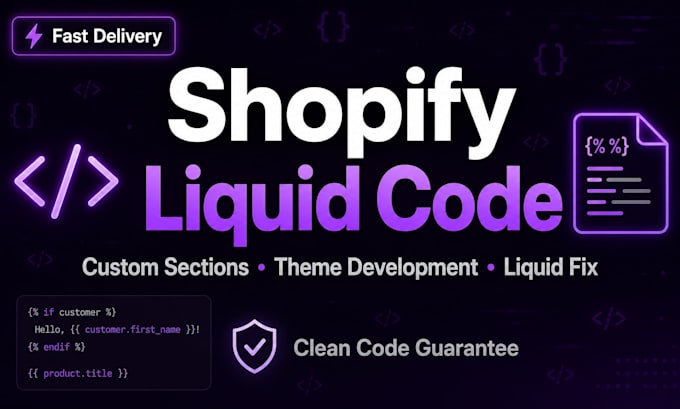 do shopify liquid code, custom sections and theme development
