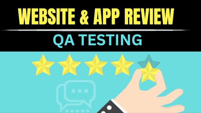 do qa testing, website testing, mobile app testing,  website review