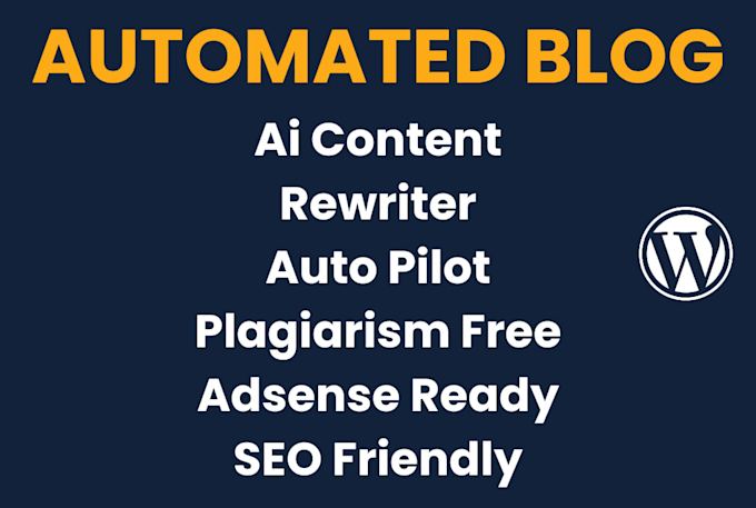 create wordpress auto blog, auto pilot blog, automated content, ai, rewriter