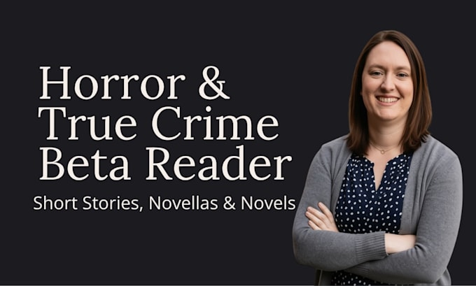 beta read your horror or true crime writing