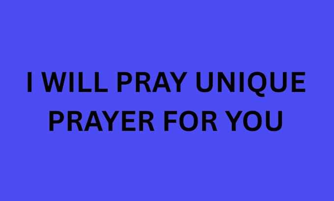pray unique overnight prayer for you