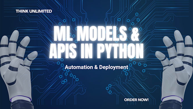 build machine learning pipelines, automation and apis in python