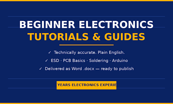 write beginner electronics tutorials and guides for makers and educators