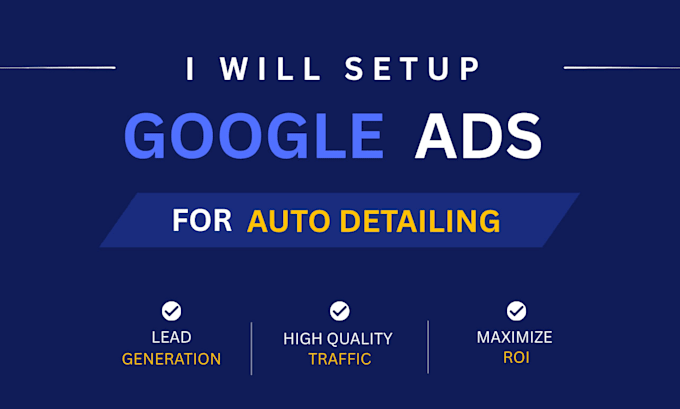 setup google ads for auto detailing