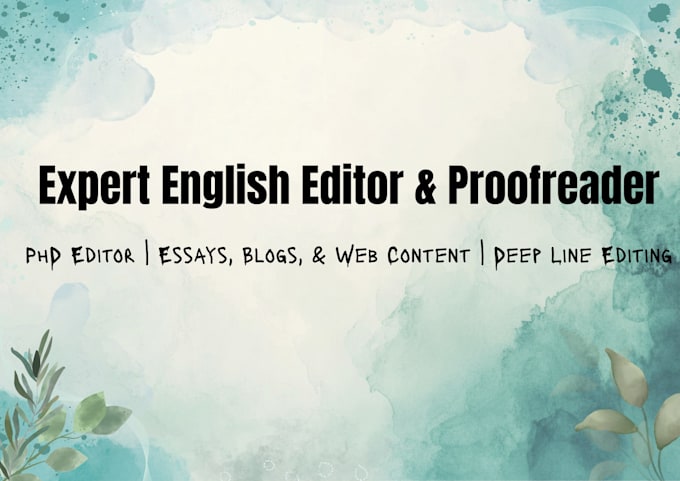 be your expert editor and proofreader