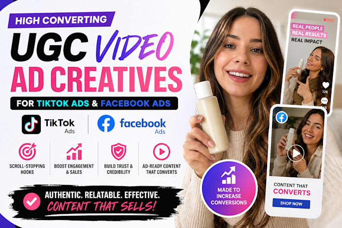 create high converting ugc video ads creatives for tiktok ads and facebook ads