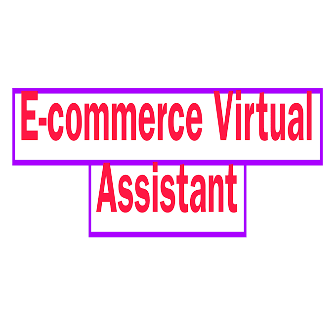 be your ecommerce virtual assistant