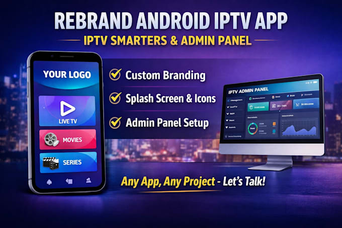 rebrand android iptv app iptv smarters with admin panel