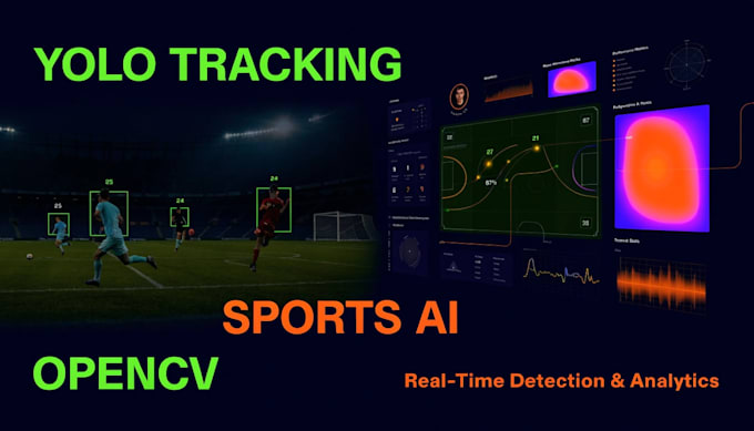 develop sports ai, yolo tracking, and opencv sports analysis systems