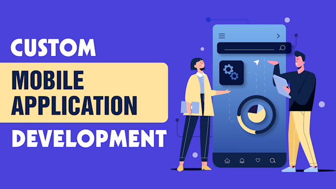 building custom mobile apps that grow your business