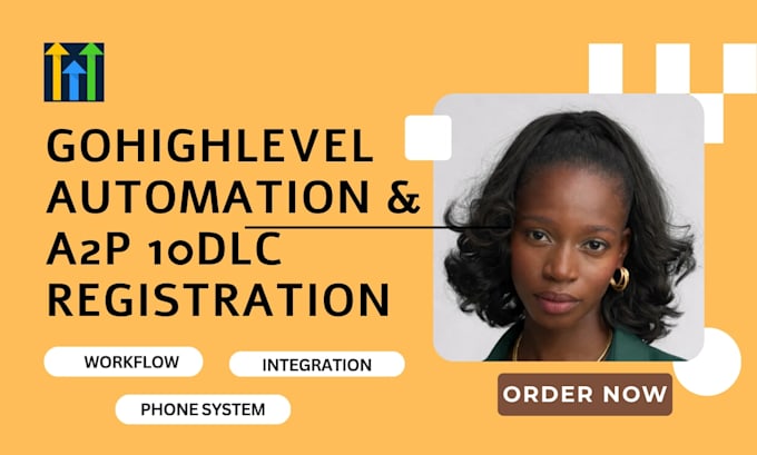 gohighlevel automation, gohighlevel workflow  gohighlevel a2p 10dlc, ghl expert