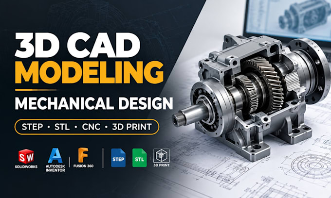 create 3d cad models, mechanical designs and reverse engineering