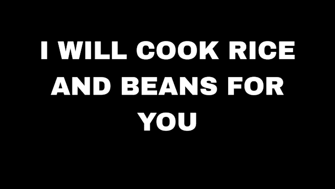 cook rice and beans for you