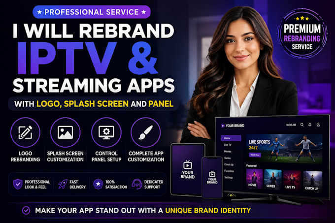 rebrand iptv and streaming apps with logo, splash screen, panel, ibo 4k tv