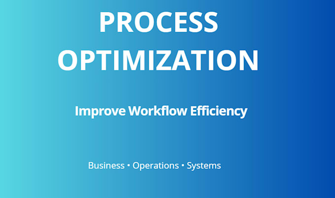optimize your business processes and workflow