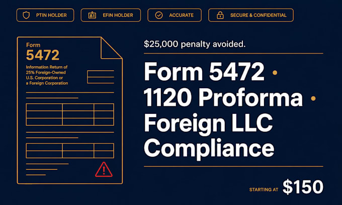 prepare form 5472 and 1120 for your foreign owned US llc