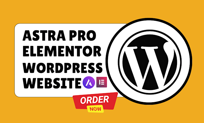 design wordpress website on elementor, elementor pro, astra pro, wordpress