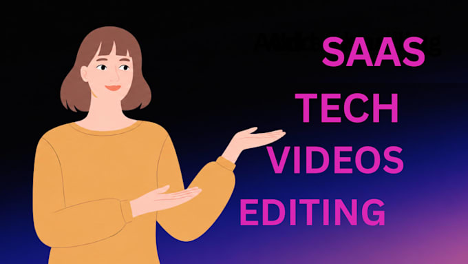 create saas tech videos editing explainer video saas product demo  b2b promo