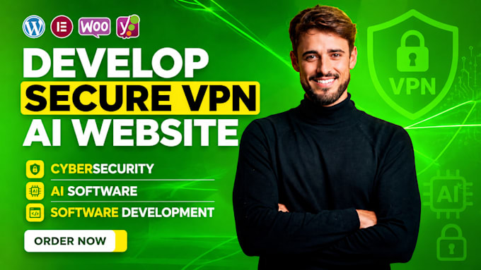 develop secure VPN ai website cybersecurity ai software development