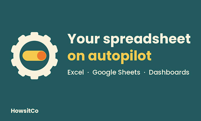 automate your excel or google sheets with formulas, dashboards and scripts