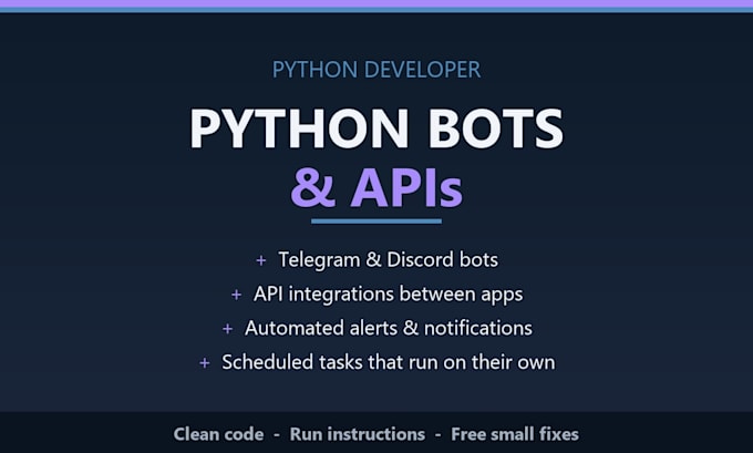 create a python bot, api integration or automation tool