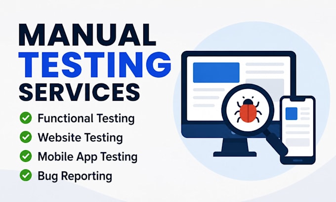 do manual testing and bug reporting