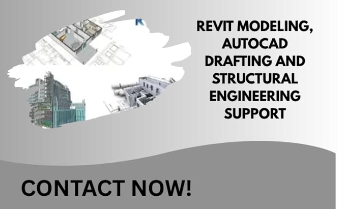 provide revit modeling, autocad drafting and structural engineering support