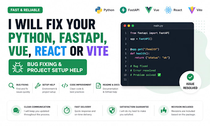 fix your python, fastapi, vue, react or vite bug