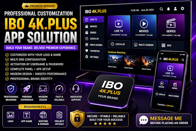 customize and build a premium branded ibo 4k plus streaming app
