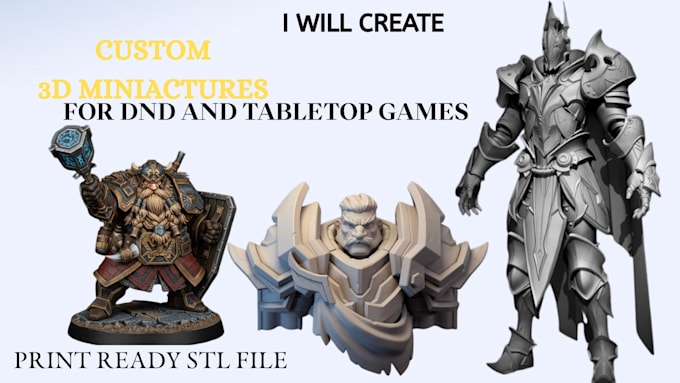create custom 3d miniatures for dnd and tabletop games