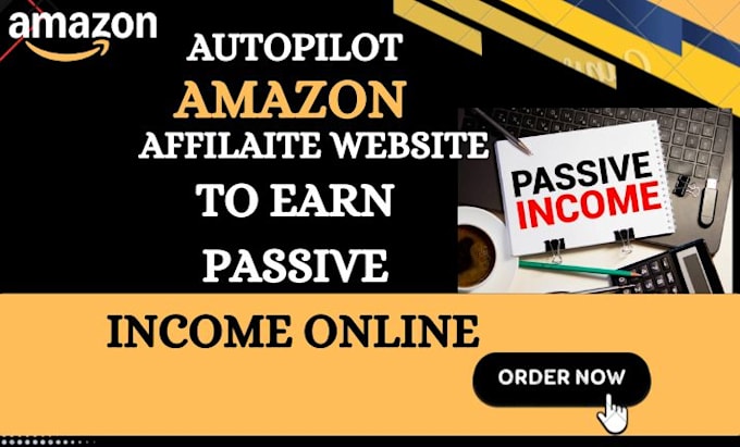 create autopilot amazon affiliate website for passive earnings