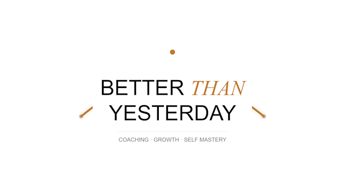 coach you on life and mindsets and help you master yourself