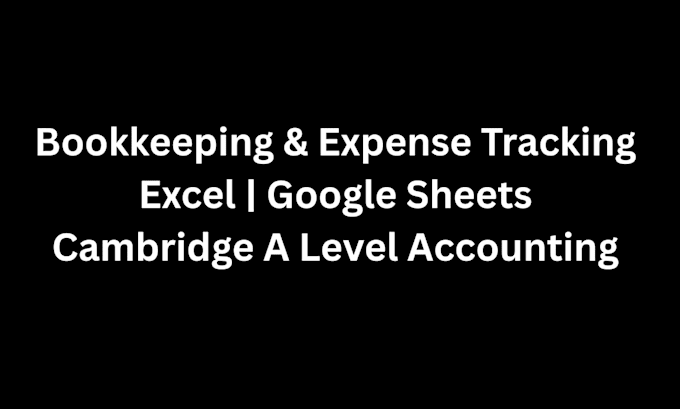 do bookkeeping and expense tracking in excel or google sheets