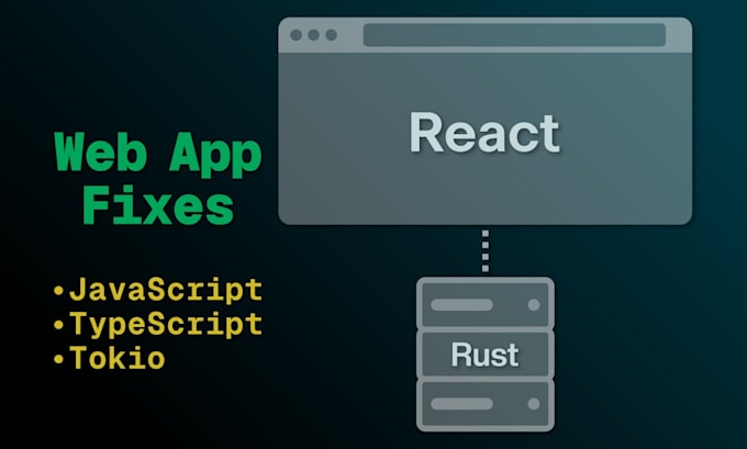 fix your react app with a rust backend