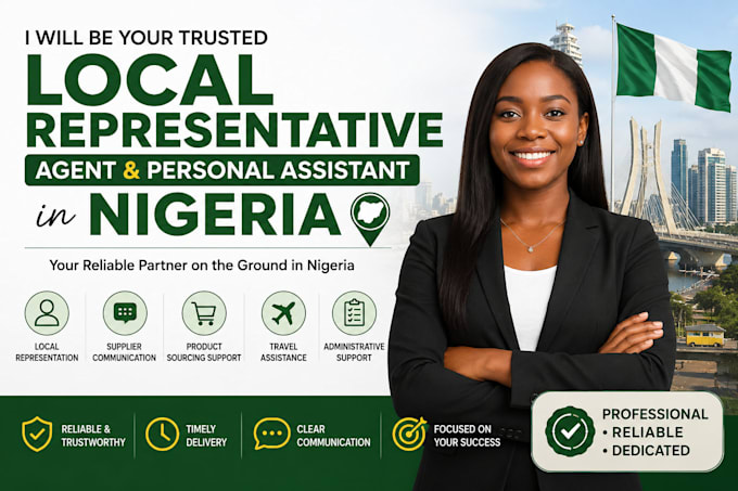 be your reliable local representative and assistant in nigeria