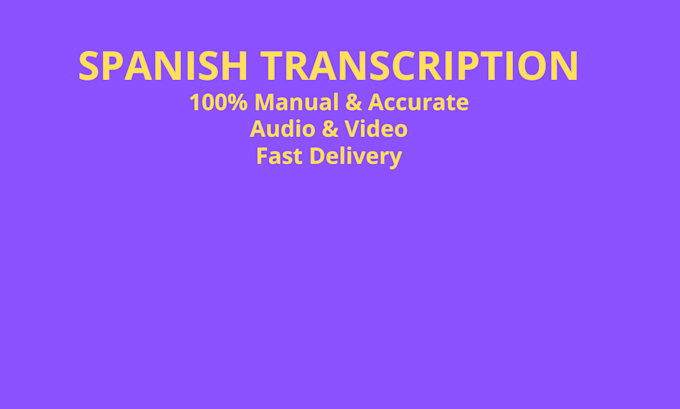 do professional manual spanish transcription
