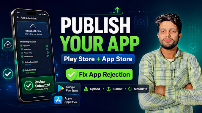 publish your app and fix play store or app store rejection
