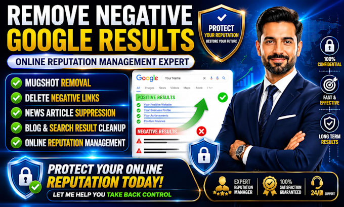 delete negative links, remove mugshots, news articles, bad google results online