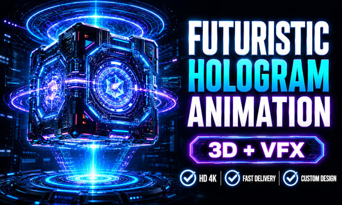 create futuristic hologram 3d animation and tech promo videos with vfx