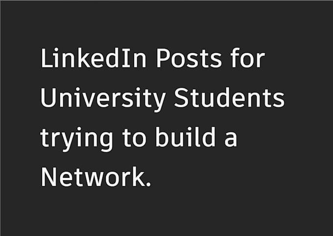 write linkedin posts for students in university for networking