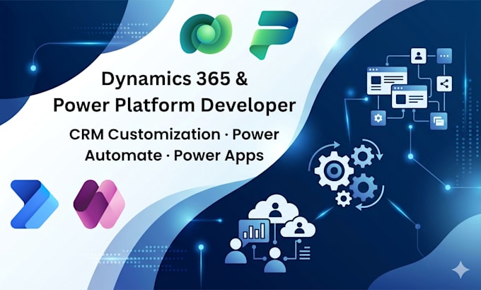 customize dynamics 365 and build power platform solutions