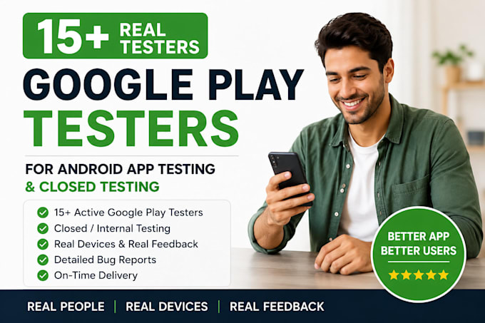 provide 15 plus google play testers for android app testing and closed testing