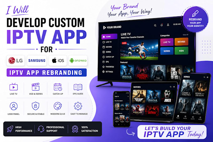 develop custom iptv app for lg, samsung, IOS, android, iptv app rebranding