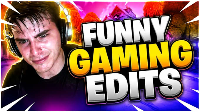 do funny game video editing for youtube