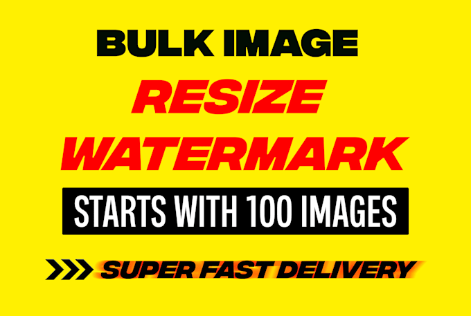resize, watermark, and optimize 100 images with super fast delivery