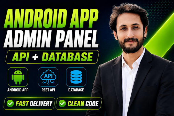 build android app with admin panel, backend API and database