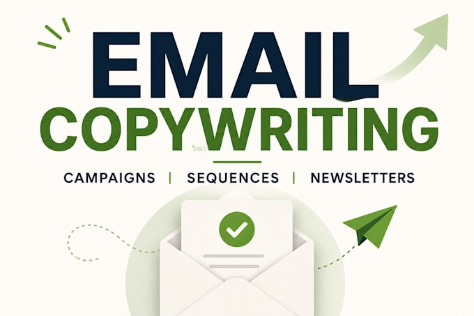 write high converting email copy for campaigns sequences and newsletters
