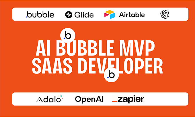 be your bubble io developer for full ai saas website and mobile app mvp
